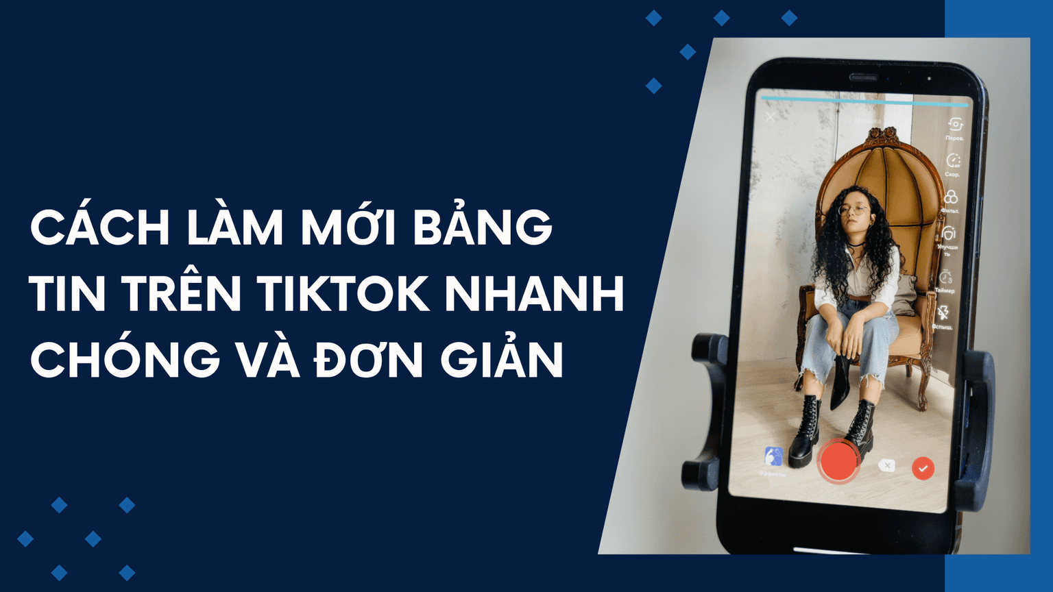 Hướng Dẫn Cách Làm Mới Bảng Tin Trên TikTok Nhanh Chóng Và Đơn Giản