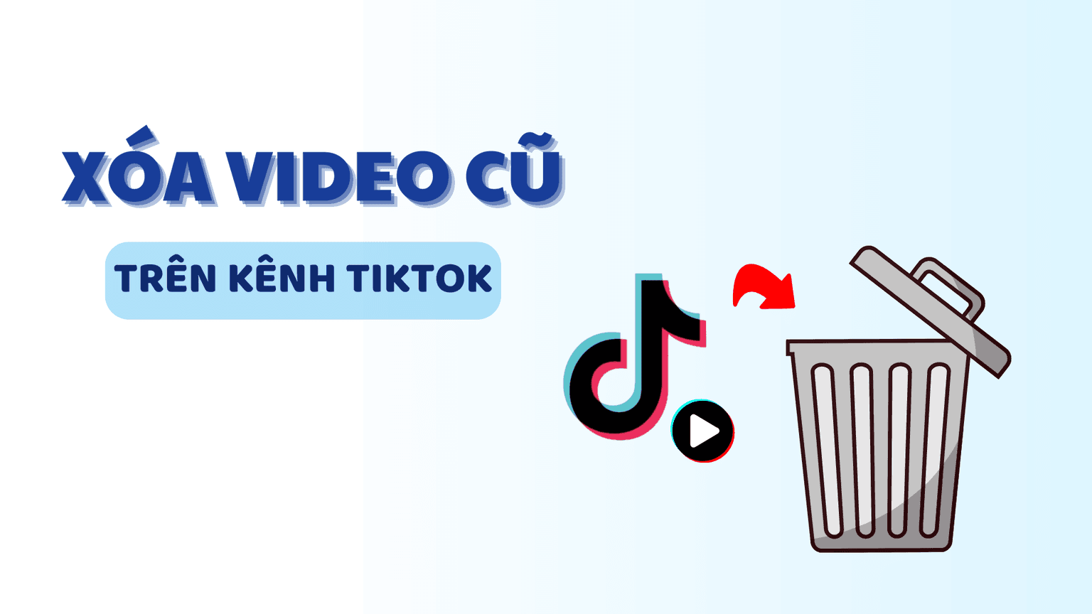Hướng Dẫn Chi Tiết Cách Xóa Video Cũ Trên Kênh TikTok Năm 2024