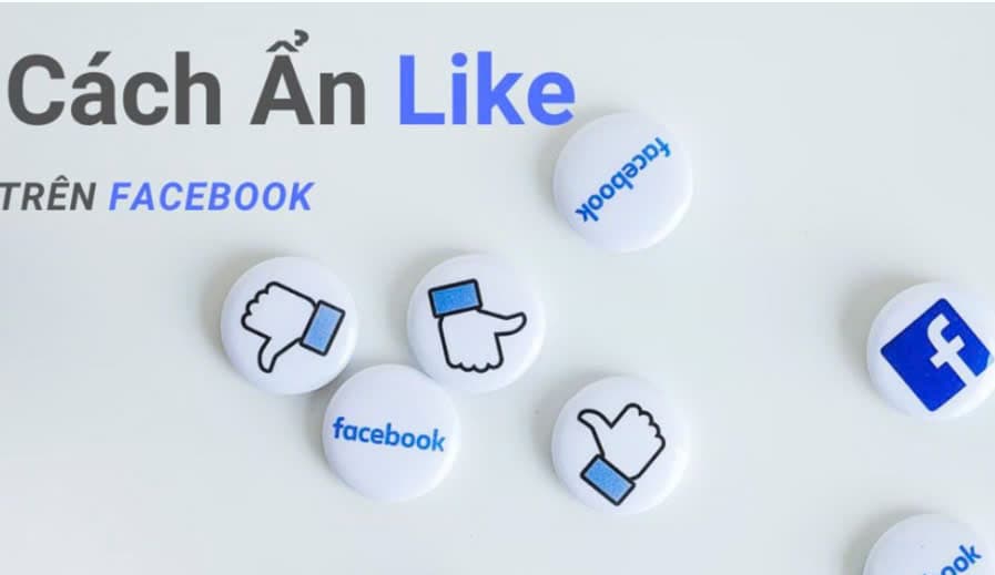 Hướng dẫn nhanh cách ẩn lượt like trên facebook bằng điện thoại, máy tính