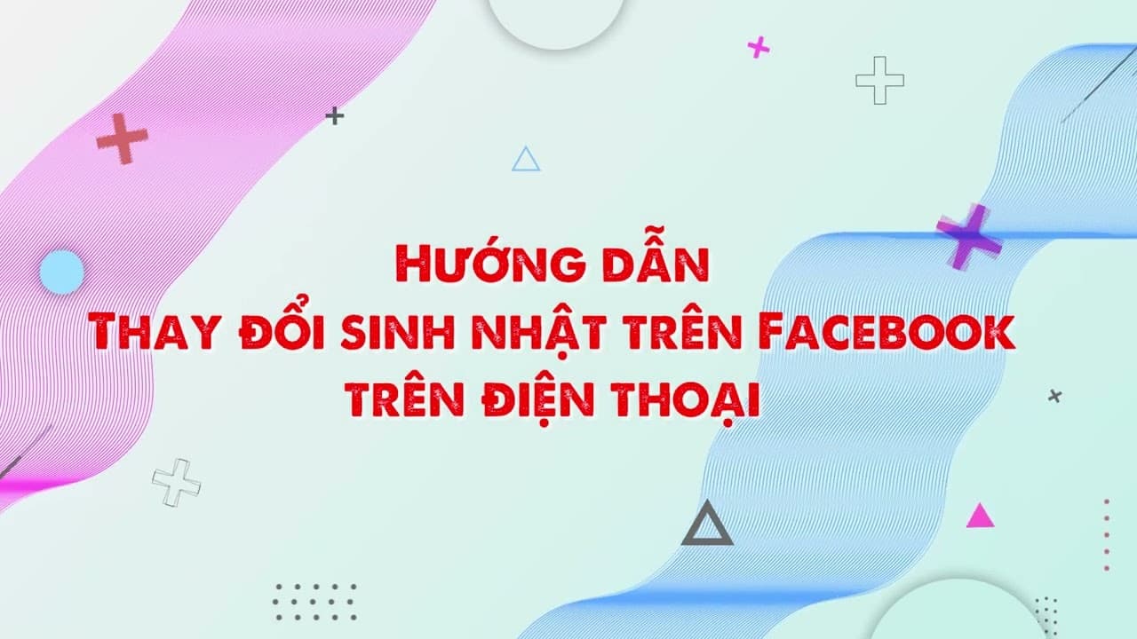 3 cách đổi ngày sinh trên Facebook nhanh nhất