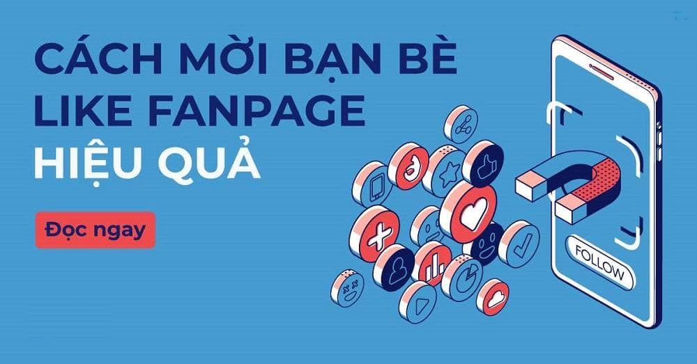 Tổng hợp 5 cách mời bạn bè thích trang Facebook
