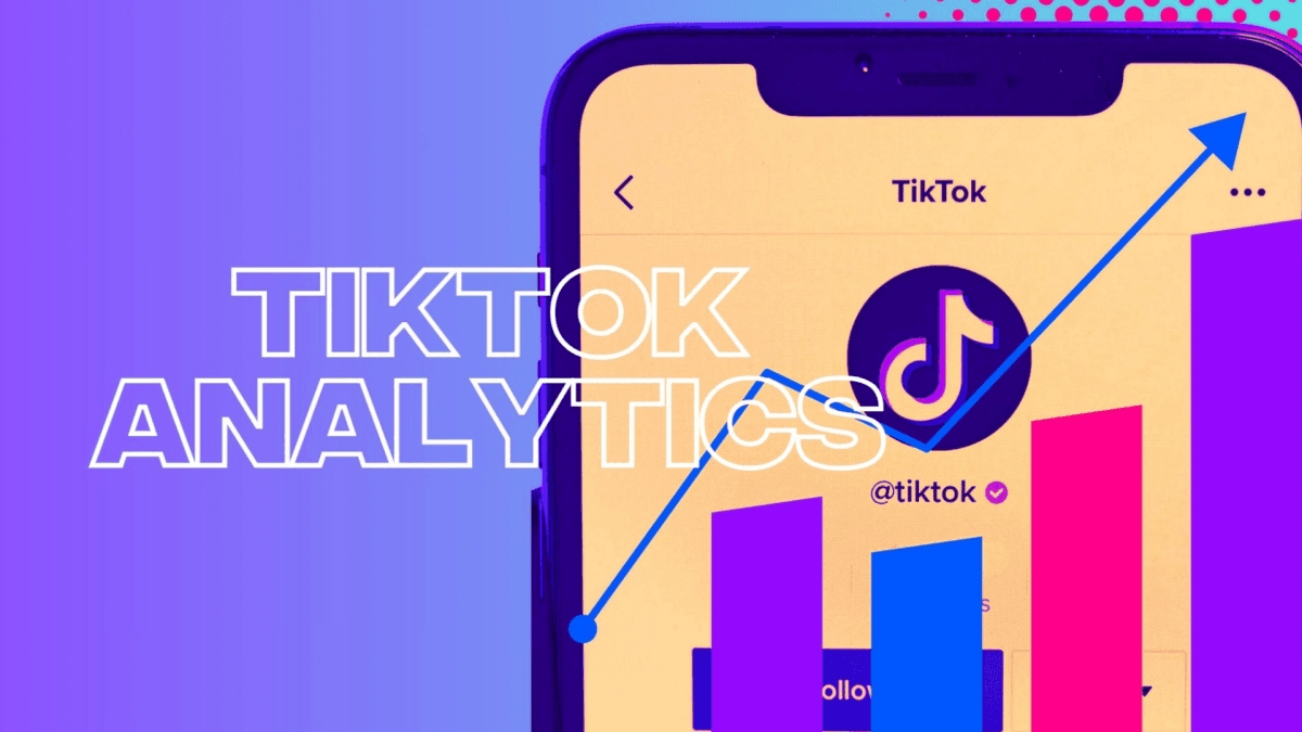 Hướng Dẫn Sử Dụng TikTok Analytics Hiệu Quả Cho Người Mới