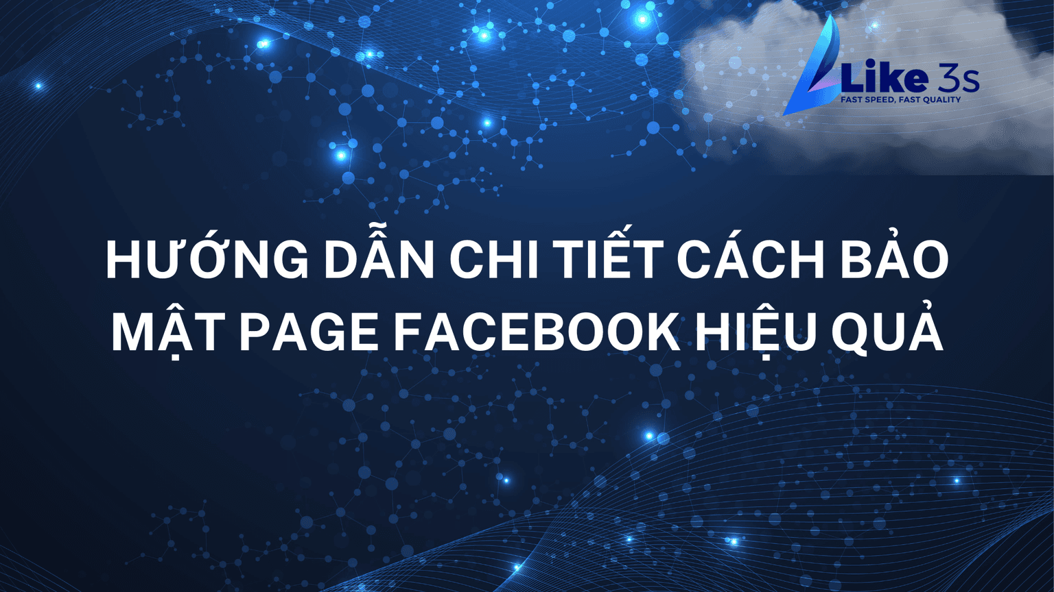 Hướng dẫn chi tiết Cách bảo mật Page Facebook hiệu quả