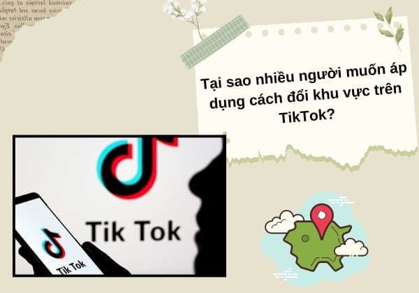 Thay đổi vùng TikTok đơn giản, tiện lợi
