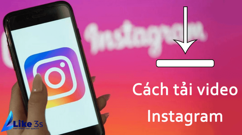 Hướng dẫn bạn 4 cách tải video instagram về điện thoại nhanh nhất nhé