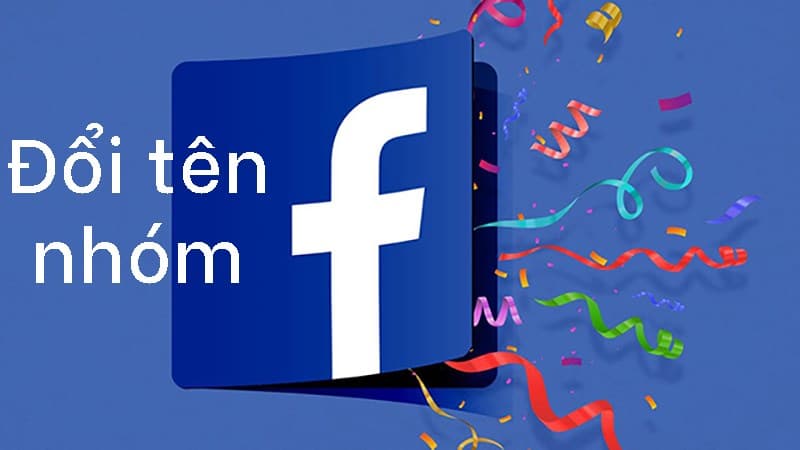 Cách đổi tên group facebook chỉ bằng thao tác đơn giản