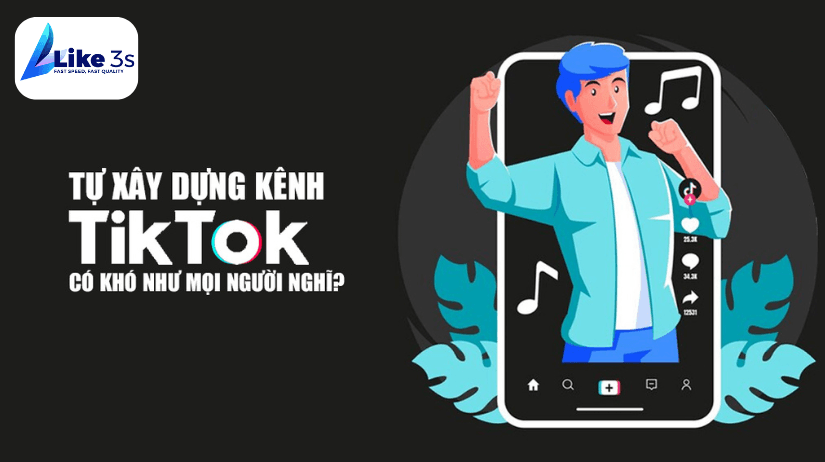 Tư duy và chiến lược xây kênh Tiktok thành công