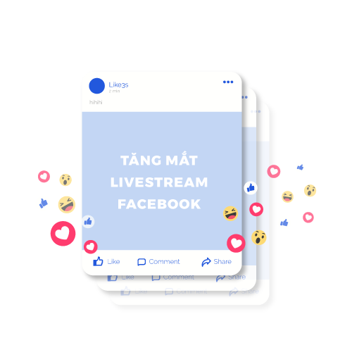 Dịch vụ tăng mắt livestream Facebook an toàn - uy tín - giá rẻ tại Like3s